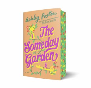 The Someday Garden - Ashley Poston Indie edition